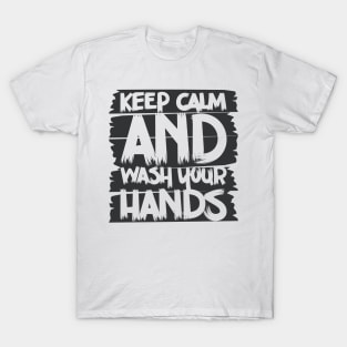 Keep Calm And Wash Your Hands | Social Distancing T-Shirt